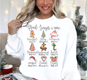 Christmas God says I am sweatshirt